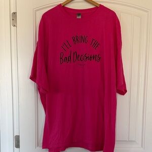 I’ll bring the Bad Decisions T Shirt 4XL new